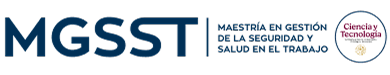 Maestría en Gestión de la Seguridad y Salud en el Trabajo