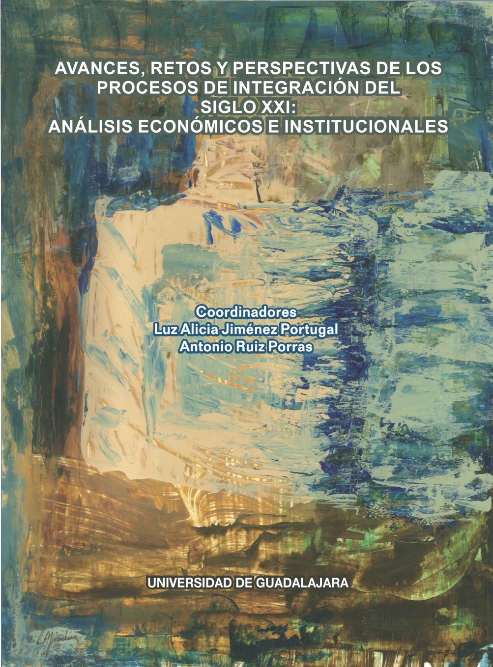 Avances-Retos-y-Perspectivas-de-los-Procesos-de-Integracion-del-Siglo-XXI-[UDG-2019].jpg.jpg